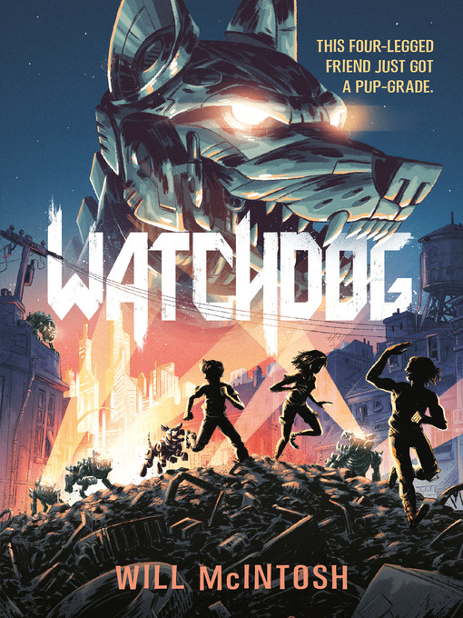 Title details for Watchdog by Will McIntosh - Available